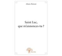 Saint Luc, que m'annonces-tu ?