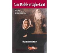 Saint Madeleine Sophie Barat (1779-1865)