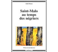 Saint-Malo Au Temps Des Négriers