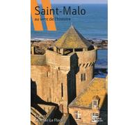 Saint-Malo. au vent de l'histoire
