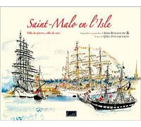 Saint-Malo En L'Isle - Gilles Foucqueron - Cristel Eds - relié - Beau livre
