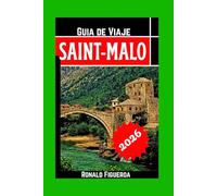 SAINT-MALO GUÍA DE VIAJE 2026