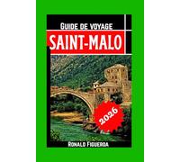 SAINT-MALO GUIDE DE VOYAGE 2026