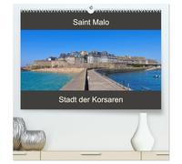 Saint Malo - Stadt der Korsaren (hochwertiger Premium Wandkalender 2026 DIN A2 quer), Kunstdruck in Hochglanz: Ein Streifzug durch die alte Stadt St. Malo an der französischen Küste