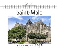 Saint-Malo: (Wandkalender 2026, Kalender DIN A4 quer, Monatskalender im Querformat mit Kalendarium, das perfekte Geschenk)