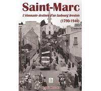 Saint-Marc - L'étonnante destinée d'un faubourg brestois (1790-1940) 1790- 1940 - André Hascoet - Nouvelles Editions Sutton - broché - Monographie