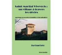 Saint-Martial Viveyrols, un village... Lisa Giraud Taylor (Auteur)