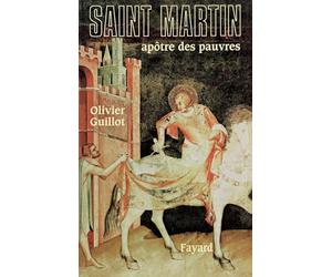Saint-Martin. Apôtre des pauvres