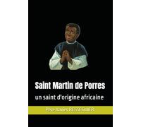 Saint Martin de Porrès: un saint d'origine africaine