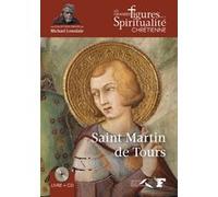 Saint Martin de Tours Bruno Judic (Auteur), Michael Lonsdale (Préface)