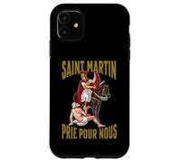 Saint Martin de Tours. Prie por Nous Coque pour iPhone 11