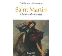 Saint Martin. L´Apôtre des Gaules