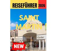 SAINT MARTIN REISEFÜHRER 2026