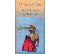 Saint Martin : saveur française, charme créole [VHS]