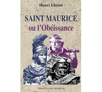 Saint Maurice ou l'Obéissance