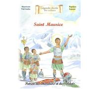 Saint Maurice - Patron Des Chevaliers Et Des Soldats
