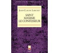 Saint maxime le confesseur - Jean-Claude Larchet - Cerf - broché - Essai