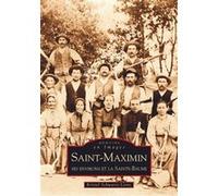 Saint-Maximin - ses environs et la Sainte-Baume