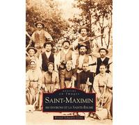 Saint-Maximin - ses environs et la Sainte-Baume