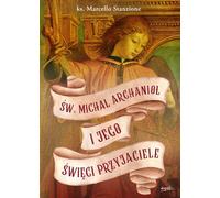 Saint Michel Archange et ses saints amis