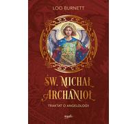 Saint Michel Archange. Traité d'angélologie