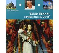 Saint Michel, conduis-nous au Christ !