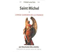 Saint Michel, l'ange gardien de la France L´ange gardien de la France - Mauricette Vial-Andru - Saint-Jude Eds - broché - Document jeunesse dès 6 ans