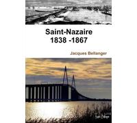 Saint-Nazaire 1838 -1867