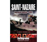 Saint-nazaire: Operation Chariot 1942