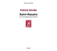 Saint-Nazaire - Patrick Deville - Seuil - broché - Roman