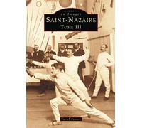 Saint-Nazaire - Tome III