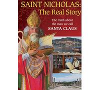 Saint Nicholas: The Real Story