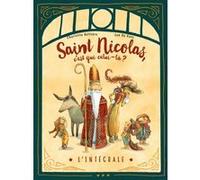 Saint-Nicolas, c'est qui celui-là ? - L'intégrale Charlotte Bellière (Auteur), Ian De Haes (Illustration)