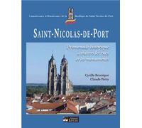 Saint-Nicolas-de-Port, promenade historique à travers les rues Promenade historique à travers les rues et les monuments - C. Bronique C. Perry - Gerard Louis Editeur - broché - Essai