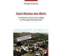Saint-Nicolas-des-Biefs: La mémoire et la vie d'un village en Montagne Bourbonnaise