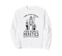 Saint-Nicolas est Venu Offrir des Cadeaux aux hérétiques Sweatshirt