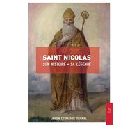 Saint Nicolas Son histoire, sa légende - Jérôme Estrada De Tourniel - Nouvelles Editions Sutton - broché - Essai
