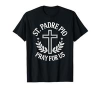 Saint Padre Pio Priez pour Nous Saint catholique T-Shirt