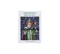 Saint Patrick, l'apôtre de l'Irlande