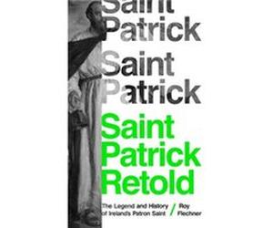 Saint Patrick Retold Dr. Roy Flechner (Auteur)
