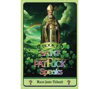 Saint Patrick Speaks - Book 1