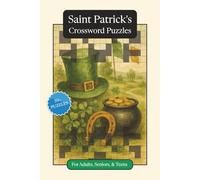 Saint Patrick's Crossword Puzzles: Crossword Puzzles with Easy to Read Print about Saint Patrick's Day, Traditions, History and More | 6x9 inches, 120 ... Gift for Vacations, Holidays and Relaxation
