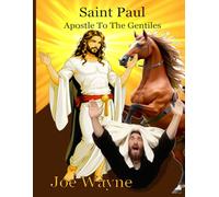 Saint Paul: Apostle to the gentiles