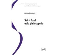Saint Paul Et La Philosophie - Une Introduction À L'essence Du Christianisme