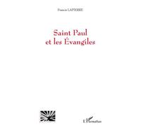 Saint Paul et les Evangiles - Francis Lapierre - L'harmattan - broché - Livre