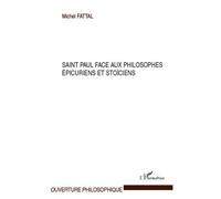 Saint Paul face aux philosophes épicuriens et stoïciens - Michel Fattal - L'harmattan - broché - Essai