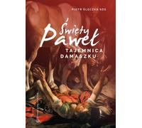 Saint Paul. Le mystère de Damas