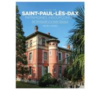 Saint-paul-les-dax - patrimoines insoupconnes Architecture - Kevin Laussu - Geste - broché - Monographie