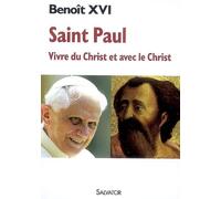 Saint Paul : vivre du Christ et avec le Christ - Benoît XVI - Salvator - broché - Essai