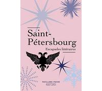 Saint-Pétersbourg – Escapades littéraires – Éditions Robert Laffont